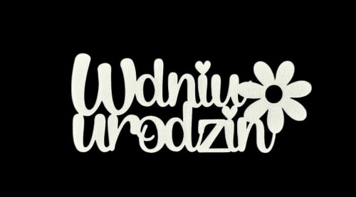 Napis / PIK "W dniu urodzin" - kwiat