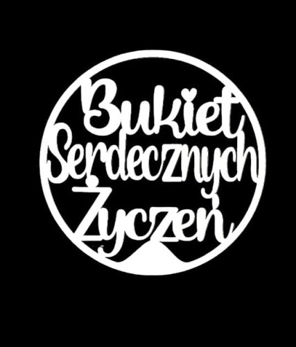 Napis / PIK "Bukiet Serdecznych Życzeń"- koło