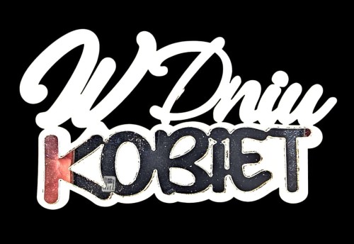 Napis / PIK "W dniu KOBIET"-LUSTRO