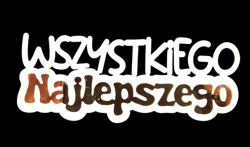 Napis / PIK "Wszystkiego NAJLEPSZEGO"-LUSTRO